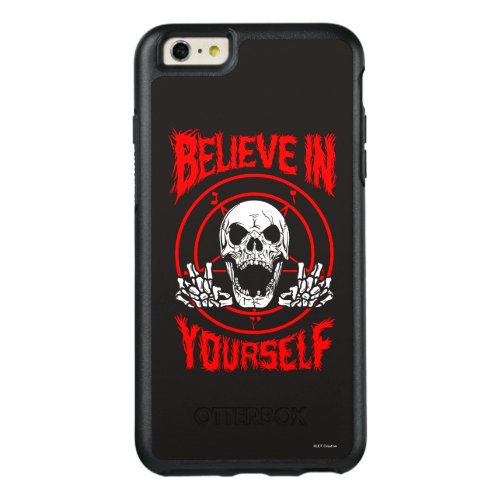 Believe In Yourself OtterBox iPhone 66s Plus Case