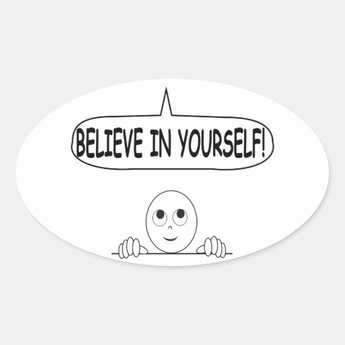 Believe In Yourself Oval Sticker