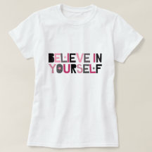Believe in Yourself (pink, black and gray)