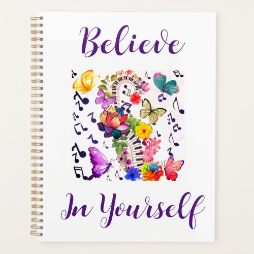 Believe in yourself planner note book