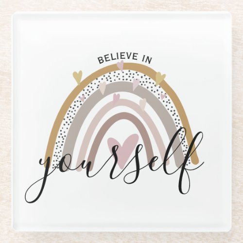 believe in yourself positive affirmation rainbow glass coaster