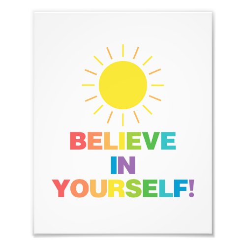 Believe in Yourself  Positive Quote  Sun Photo Print