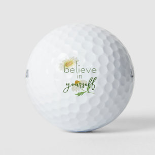 Believe in Yourself Quote Daisies Golf Balls