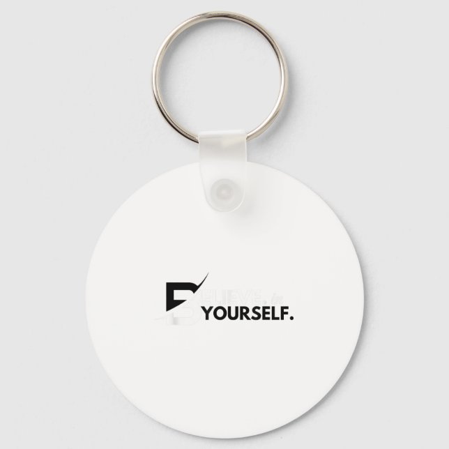 Believe In Yourself Sitive Message Motivational Me Keychain (Front)
