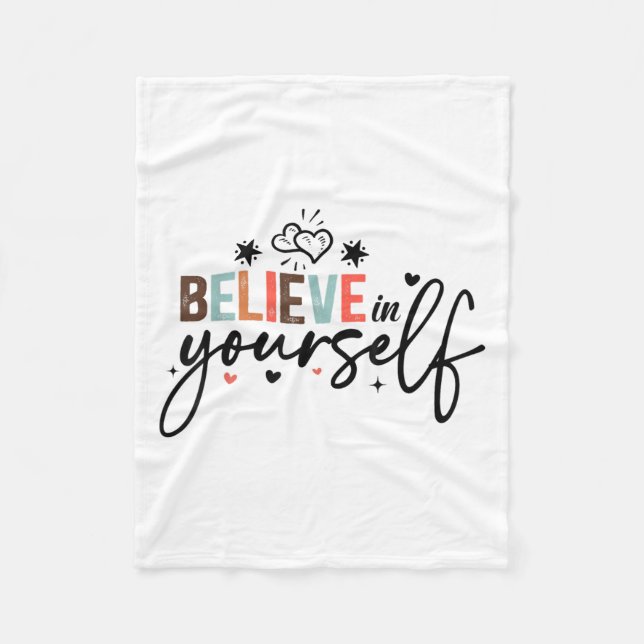 Believe In Yourself Sitive Message Motivational Wo Fleece Blanket (Front)