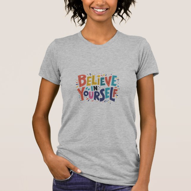 Believe in Yourself Slim Fit T-Shirt (Front)