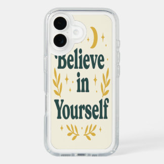 Believe In Yourself iPhone 16 Case