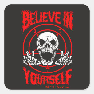 Believe In Yourself Square Sticker