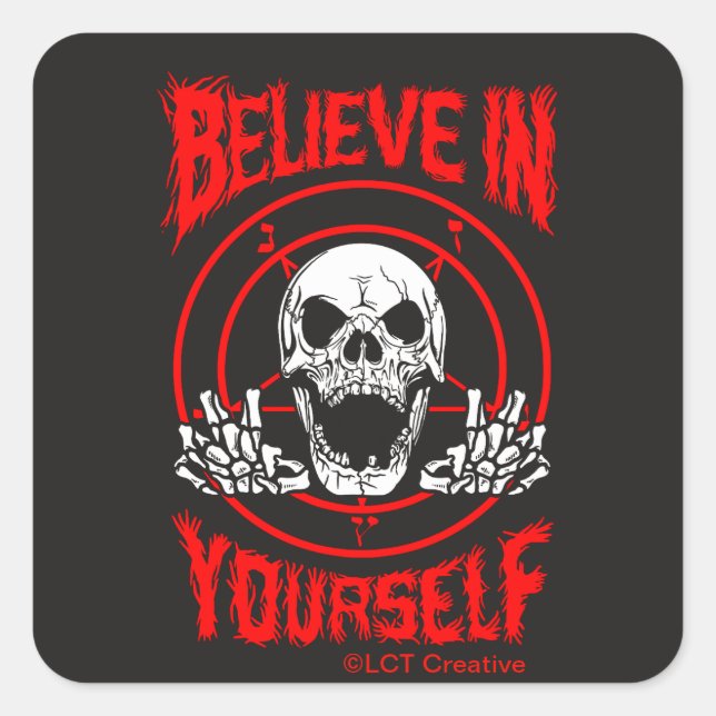 Believe In Yourself Square Sticker (Front)