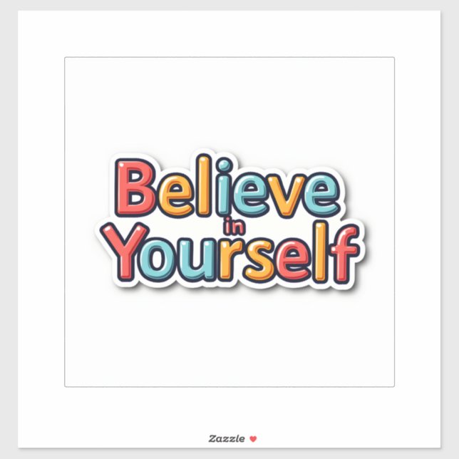 Believe in Yourself Sticker (Sheet)