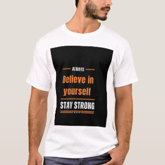 believe in yourself t-shirt