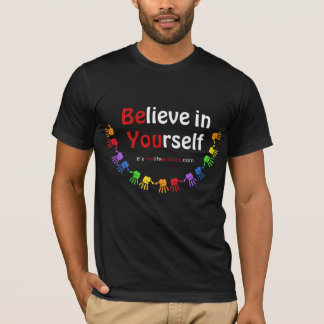 Believe in Yourself  T-Shirt