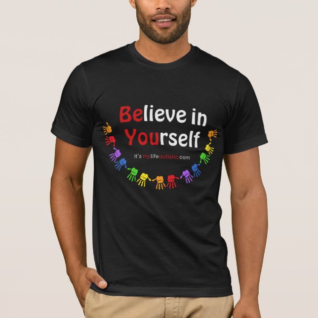 Believe in Yourself  T-Shirt (Front)