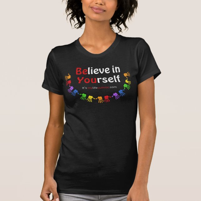 Believe in Yourself  T-Shirt (Front)
