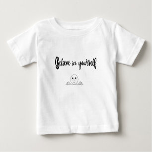 Believe In Yourself Text And Image Baby T-Shirt
