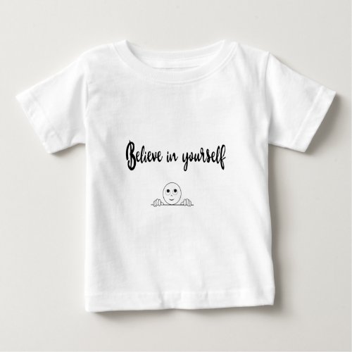 Believe In Yourself Text And Image Baby T_Shirt