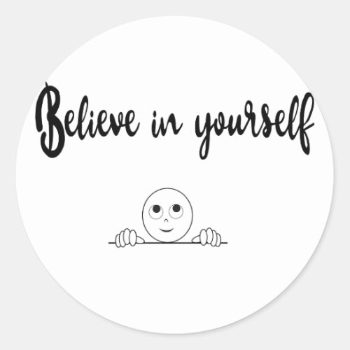 Believe In Yourself Text And Image Classic Round Sticker