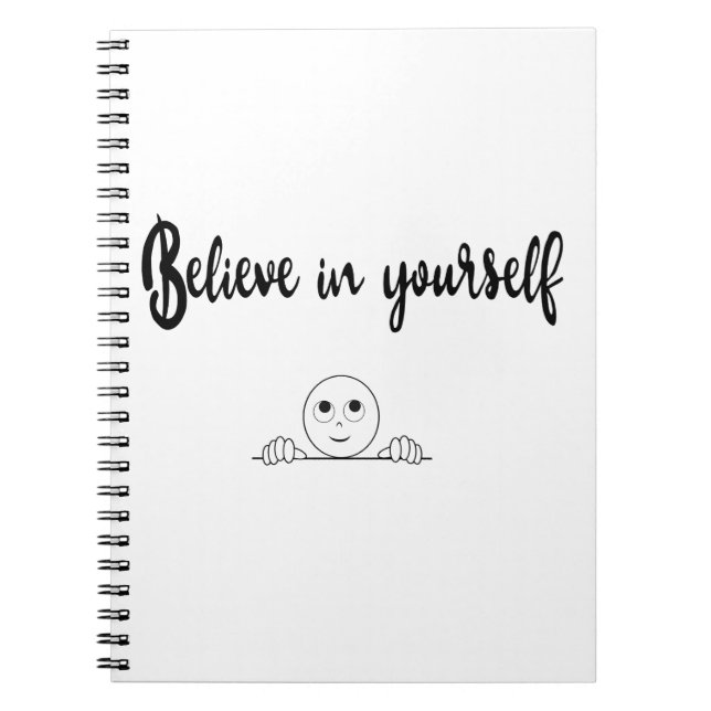 Believe In Yourself Text And Image Notebook (Front)