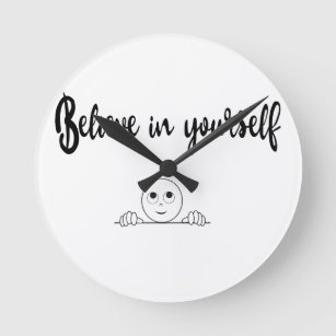 Believe In Yourself Text And Image Round Clock