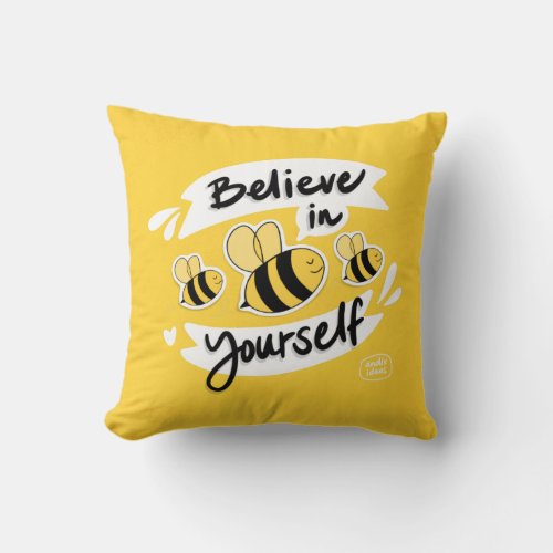 Believe in Yourself Throw Pillow