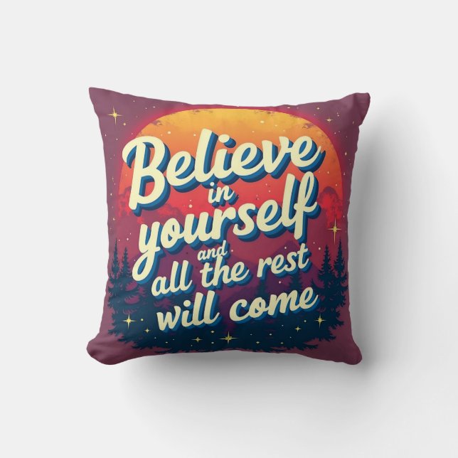 Believe in yourself throw pillow (Front)