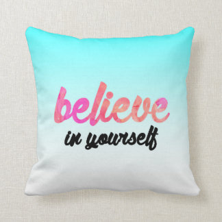 Believe in yourself throw pillow