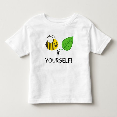 Believe in Yourself Toddler T_Shirt
