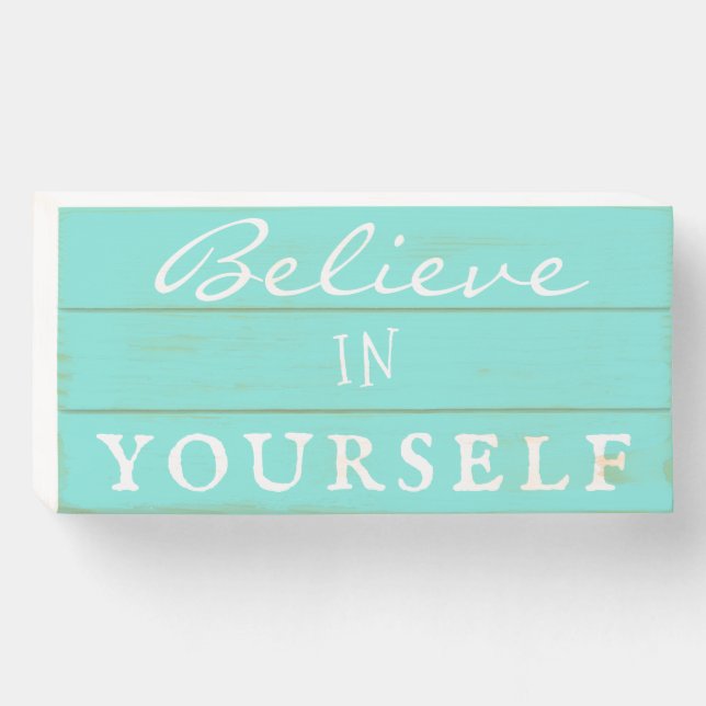 Believe in Yourself Typography Inspirational Wooden Box Sign (Front Horizontal)