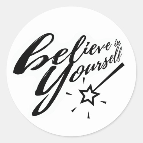 Believe in Yourself Typography Magic Wand Classic Round Sticker