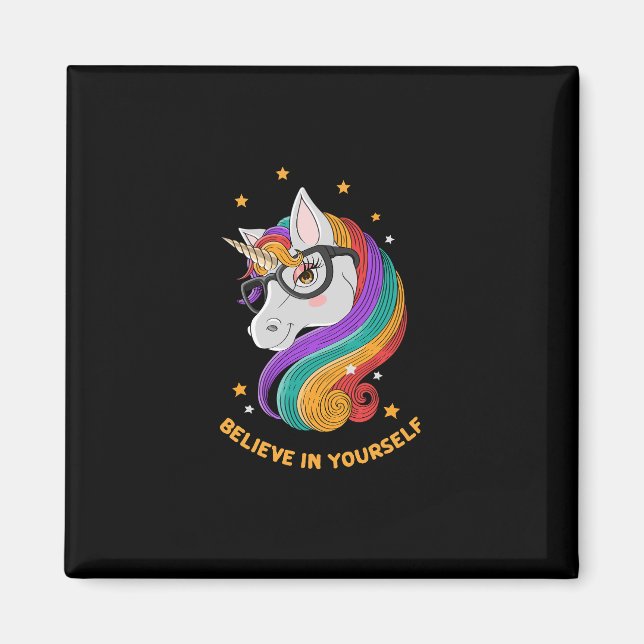 Believe In Yourself Unicorn     Magnet (Front)