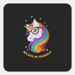 Believe In Yourself Unicorn Square Sticker