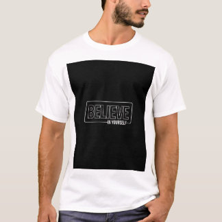 Believe in Yourself unisex t-shirt