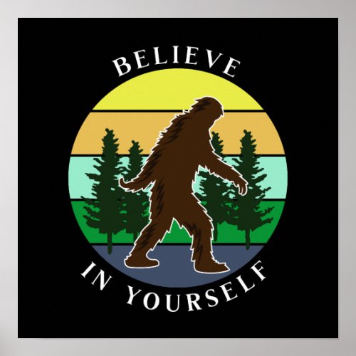 Believe in Yourself  Vintage Sunset Bigfoot   Poster