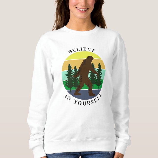 Believe in Yourself | Vintage Sunset Bigfoot   Sweatshirt (Front)