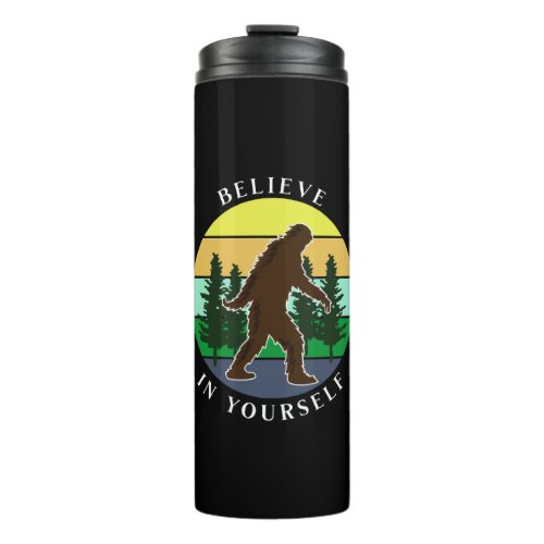 Believe in Yourself  Vintage Sunset Bigfoot   Thermal Tumbler