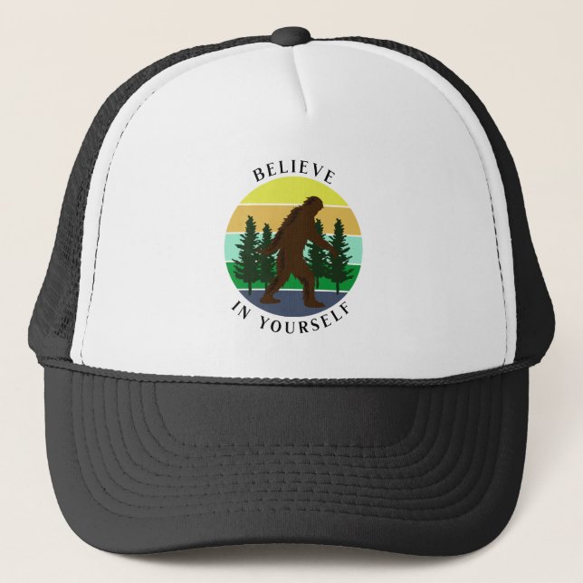 Believe in Yourself | Vintage Sunset Bigfoot   Trucker Hat (Front)
