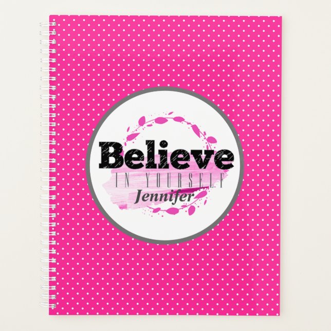 Believe In Yourself Watercolor Pink Polka Dots Planner (Front)