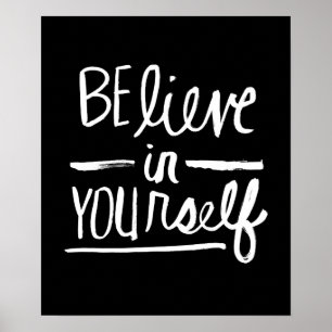 Believe In Yourself White Brush Script style Poster