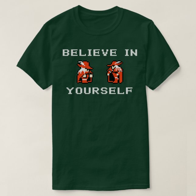 Believe In YoursOriginal Red Mage Red Wizard Versi T-Shirt (Design Front)