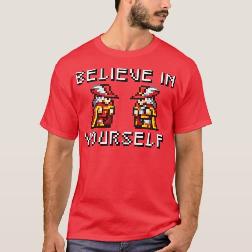 Believe In YoursRed Mage Red Wizard Version T_Shirt
