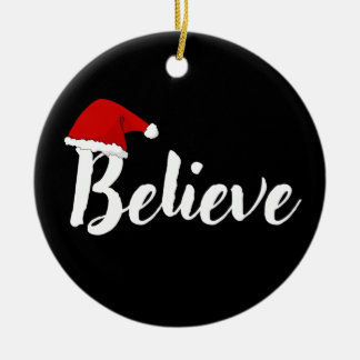 Believe - Inspirational Christmas Quote design T-S Ceramic Ornament