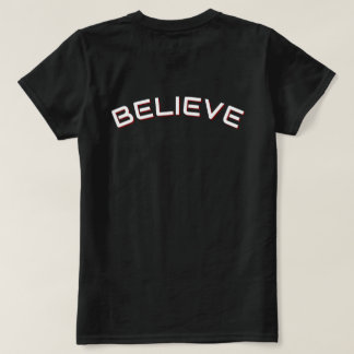‘Believe’ inspirational Quote  T-Shirt
