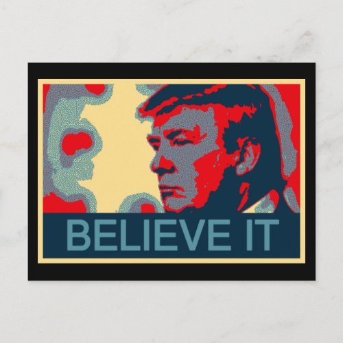 Believe It _ President Donald Trump Postcard