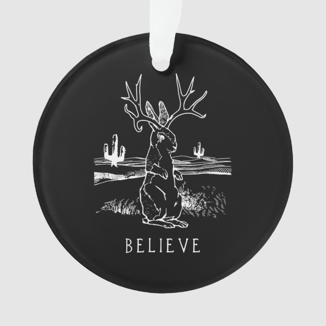 Believe Jackalope Cryptid Rabbit Bunny Apparel Ornament (Front)