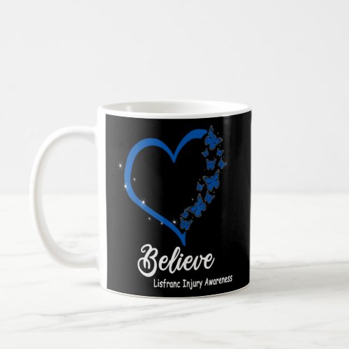 Believe LISFRANC INJURY Awareness Blue butterflie Coffee Mug