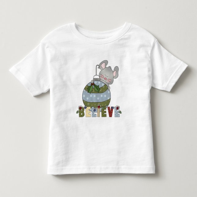 Believe Little Mouse Ornament Christmas Toddler T-shirt (Front)