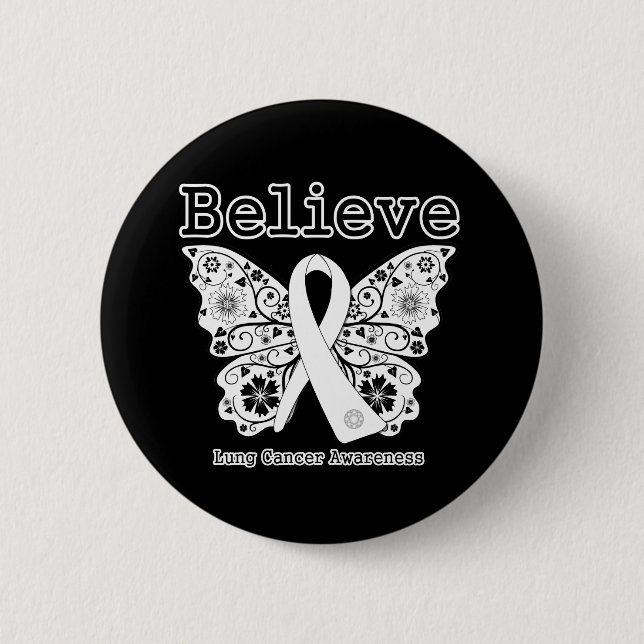 Believe - Lung Cancer Butterfly Pinback Button (Front)