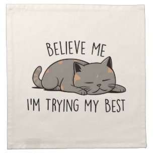 Believe Me, I’m Trying My Best – Sleeping Cat Cloth Napkin