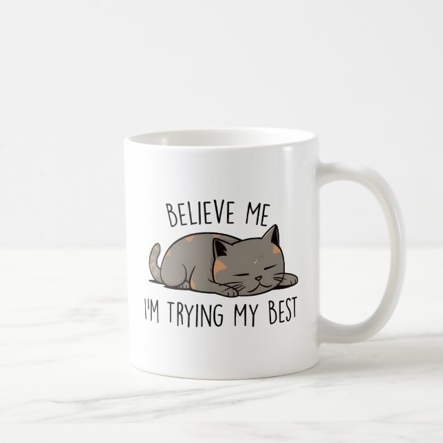 Believe Me, I’m Trying My Best – Sleeping Cat Coffee Mug (Right)