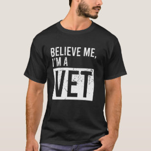 Believe Me Iu2019m A Vet  Dad Mom Christmas T-Shirt